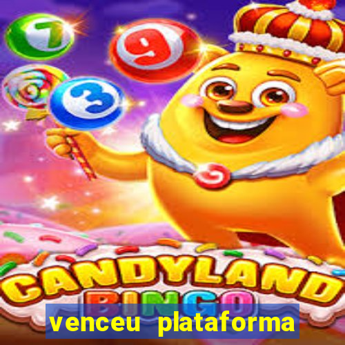 venceu plataforma de jogos